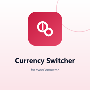 Currency Switcher for WooCommerce