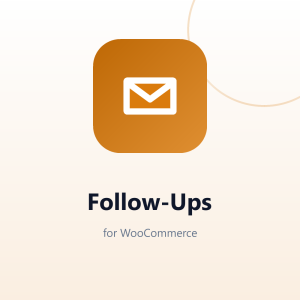 Follow-Ups for WooCommerce