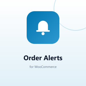 Order Alerts for WooCommerce